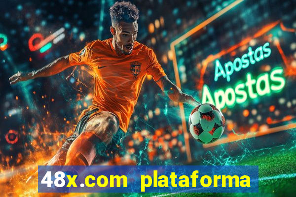 48x.com plataforma de jogos